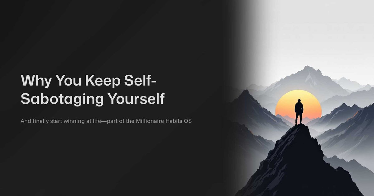 Why You Keep Self-Sabotaging Yourself: And Finally Start Winning at Life