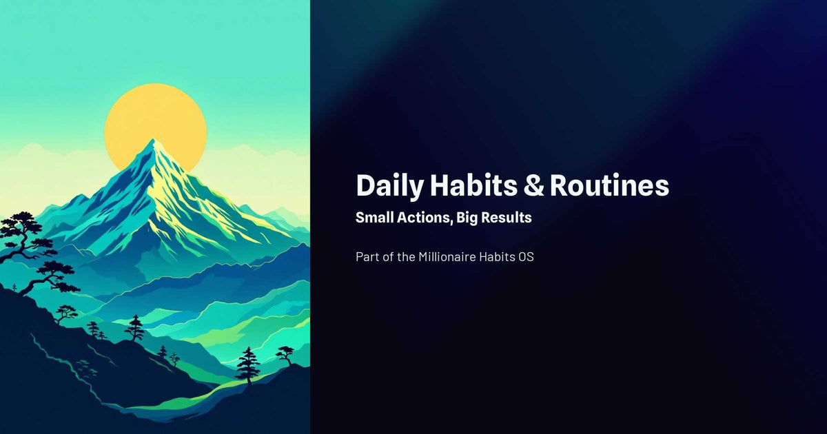 Daily Habits & Routines: Build Success One Day at a Time